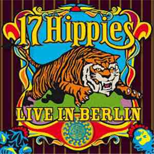 17 Hippies - Live In Berlin download mp3 flac