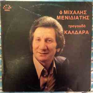Μιχάλης Μενιδιάτης, Απόστολος Καλδάρας - Ο Μιχάλης Μενιδιάτης τραγουδά Καλδάρα download mp3 flac