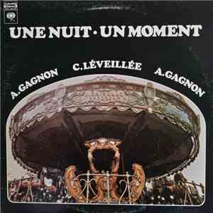 A. Gagnon & C. Leveillee - Une Nuit - Un Moment download mp3 flac