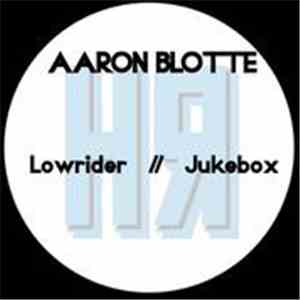 Aaron Blotte - Lowrider EP download free