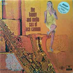 Ace Cannon - The Happy And Mello Sax Of Ace Cannon download mp3 flac