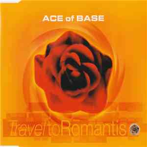 Ace Of Base - Travel To Romantis download mp3 flac