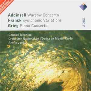Addinsell, Franck, Grieg - Gabriel Tacchino, Armin Jordan, Orchestre National De L'Opéra De Monte-Carlo - Warsaw Concerto / Symphonic Variations / Piano Concerto download mp3 flac