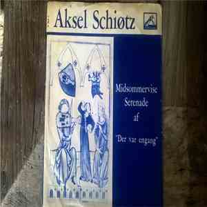 Aksel Schiøtz - Midsommervise / Serenade af "Der var engang" download mp3 flac
