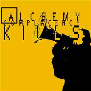Alchemy  - Complacency Kills download mp3 flac