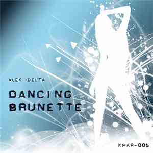 Alek Delta - Dancing Brunette download free