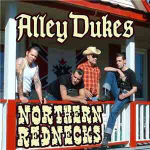 Alley Dukes - Northern Rednecks download mp3 flac