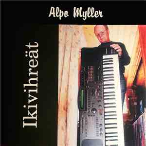 Alpo Myller - Ikivihreät download free