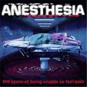 Anesthesia  - The State Of Being Unable To Feel Pain download mp3 flac