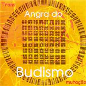Angra Do Budismo - Transmutação download free