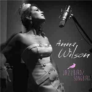 Anna Wilson - Jazzbird / Songbird download free