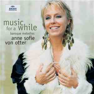 Anne Sofie von Otter - Music For A While (Baroque Melodies) download free