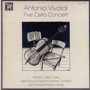 Antonio Vivaldi, Frédéric Lodéon, Jean-François Paillard Chamber Orchestra, Jean-François Paillard - Five Cello Concerti download mp3 flac