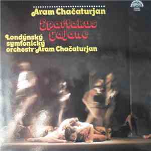 Aram Chačaturjan / Londýnský Symfonický Orchestr - Spartakus / Gajane download mp3 flac