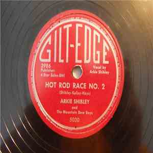 Arkie Shibley And The Montain Dew Boys - Hot Rod Race No. 2 / I Wish I Was Somebody's Rose download free