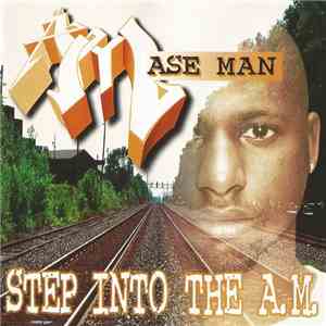 Ase Man - Step Into The A.M. download free