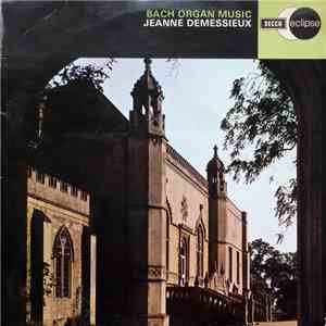 Bach, Jeanne Demessieux - Bach Organ Music download free