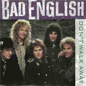 Bad English - Don't Walk Away download mp3 flac