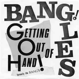 Bangles - Getting Out Of Hand! download mp3 flac
