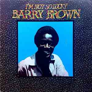 Barry Brown - I'm Not So Lucky (Showcase) download free