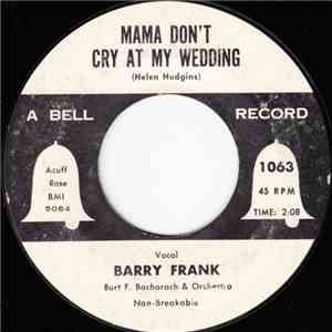Barry Frank - Mama Don't Cry At My Wedding / Fortune In Dreams download free