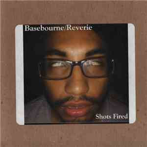 Basebourne, Reverie  - Shots Fired download mp3 flac