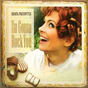 Beata Przybytek - I`m Gonna Rock You download mp3 flac