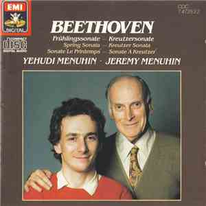 Beethoven - Yehudi Menuhin / Jeremy Menuhin - Frühlingssonate - Kreutzersonate download mp3 flac