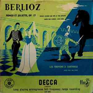 Berlioz, Charles Munch, Orchestre De La Société Des Concerts Du Conservatoire - Roméo Et Juliette / Les Troyens À Carthage download free