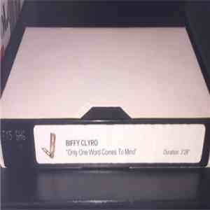 Biffy Clyro - Only One Word Comes To Mind download mp3 flac