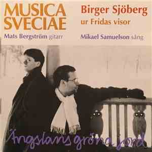 Birger Sjöberg, Mikael Samuelson, Mats Bergström - Musica Sveciae: Ur Fridas Visor download mp3 flac