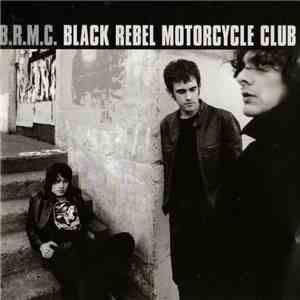 Black Rebel Motorcycle Club - B.R.M.C. download free