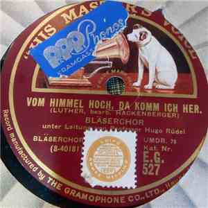 Bläserchor Unter Leitung Von Professor Hugo Rüdel - Vom Himmel Hoch, Da Komm Ich Her / Lobt Gott Ihr Christen Allzugleich download mp3 flac