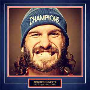 Bob Bissonnette - Les Barbes De Séries download free