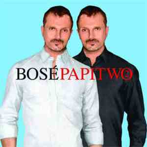 Bosé - Papitwo download free