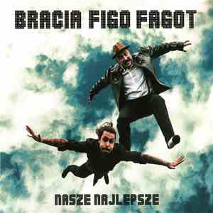 Bracia Figo Fagot - Nasze Najlepsze download mp3 flac