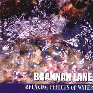 Brannan Lane - Relaxing Effects Of Water download mp3 flac