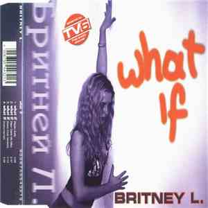 Britney L. - What If download mp3 flac