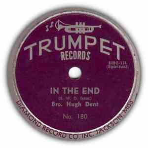 Bro. Hugh Dent - In The End / I'm Going To Live Up In Glory download mp3 flac
