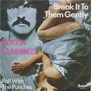 Burton Cummings - Break It To Them Gently download mp3 flac