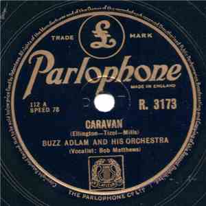 Buzz Adlam And His Orchestra - Caravan / Carry Me Back To The Lone Prairie download free