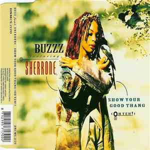 Buzzz Featuring Sherrone - Show Your Good Thang (Oh Yeh!) download free