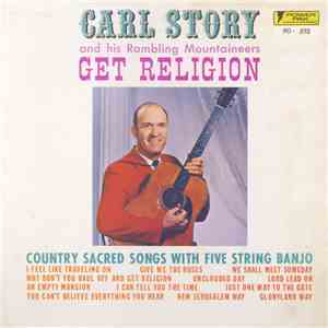 Carl Story & His Rambling Mountaineers - Get Religion download free