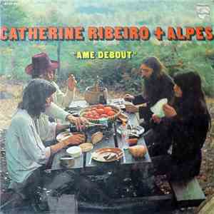 Catherine Ribeiro + Alpes - Ame Debout download mp3 flac