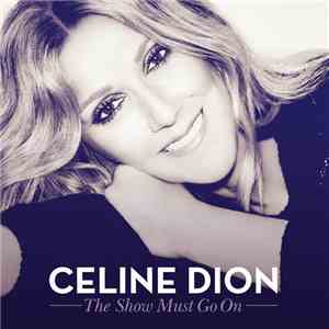 Celine Dion Featuring Lindsey Stirling - The Show Must Go On download mp3 flac