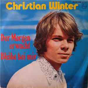 Christian Winter  - Der Morgen Erwacht / Bleibe Bei Mir download mp3 flac