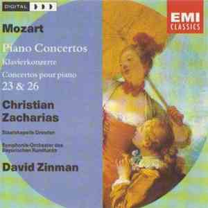 Christian Zacharias / David Zinman - Wolfgang Amadeus Mozart - Piano Concertos 23 & 26 download free