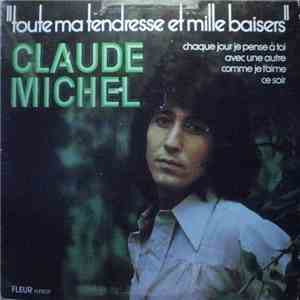 Claude Michel - Toute Ma Tendresse Et Mille Baisers download mp3 flac