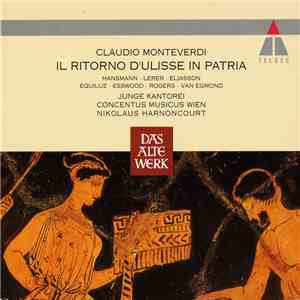 Claudio Monteverdi – Junge Kantorei, Concentus Musicus Wien, Nikolaus Harnoncourt - Il Ritorno D'Ulisse In Patria download mp3 flac