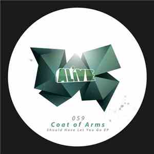 Coat Of Arms - Should Have Let You Go EP download mp3 flac